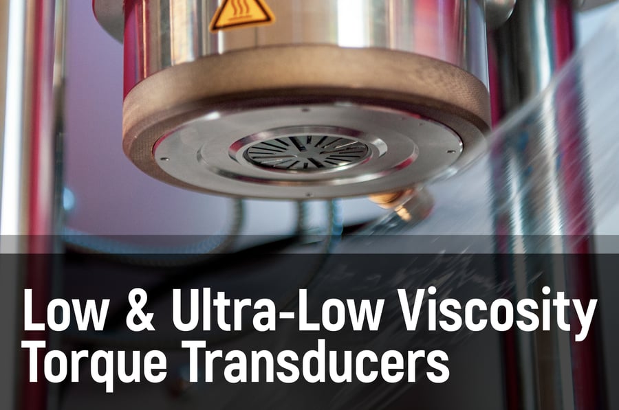 New Low and UltraLow Viscosity Torque Sensors